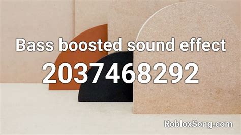 Bass Boosted Sound Effect Roblox Id Roblox Music Codes