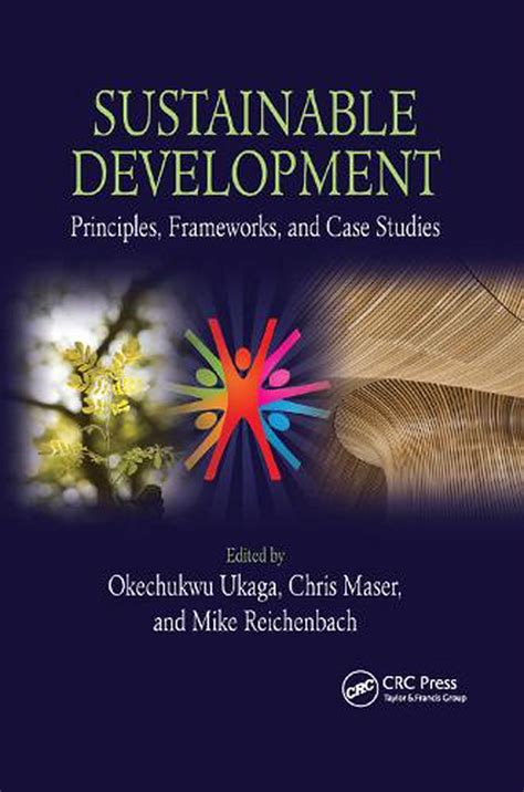 Sustainable Development Principles Frameworks And Case Studies
