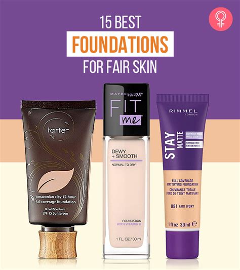 15 Best Foundations For Fair Skin That Give A Flawless Toned Look
