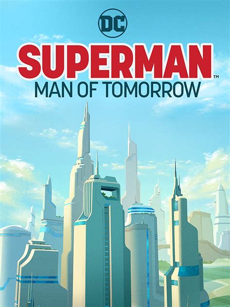 Superman Man Of Tomorrow Film 2020 Allociné