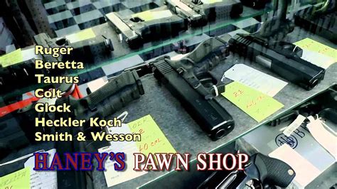 Haneys Pawn Shop Gun Store Commercial Youtube