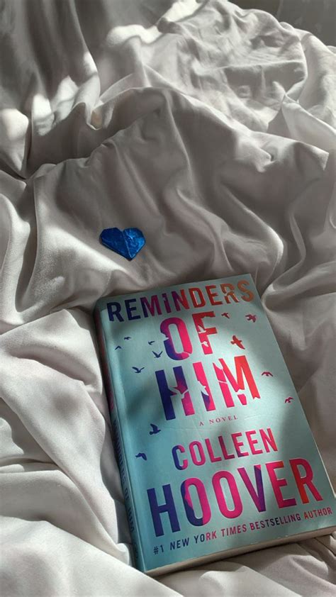 Reminders Of Him By Colleen Hoover Bestselling Author Reminder Hoover