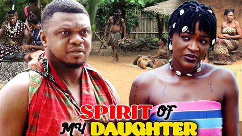 Spirit Of My Daughter Season 1and2 Full Movie Ken Erics 2021 Latest