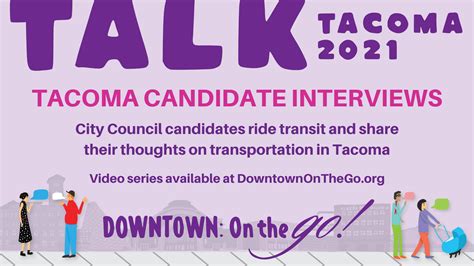 Tacoma City Council Candidate Interviews — Downtown On the Go