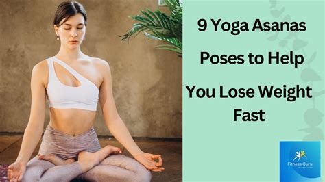 9 Yoga Asanas Poses To Help You Lose Weight Fast Workout At Home