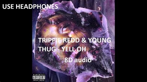 Trippie Redd Yell Oh Ft Young Thug 8d Audio Youtube