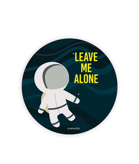 Leave Me Alone Space Sticker Impaper