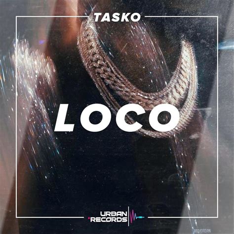 Tasko Loco Lyrics Genius Lyrics