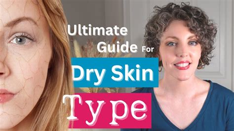 The Ultimate Guide To Combating Dry Skin Woes Youtube