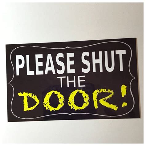 Please Shut The Door Sign Wall Plaque Or Hanging The Renmy Store Door