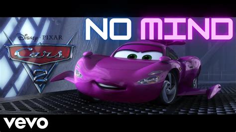 Cars 2 Music Video No Mind Youtube