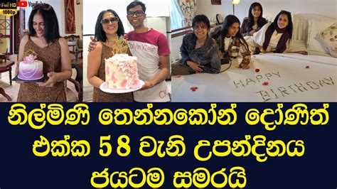 Nilmini Tennakoon Celebrates 58th Birthday Youtube