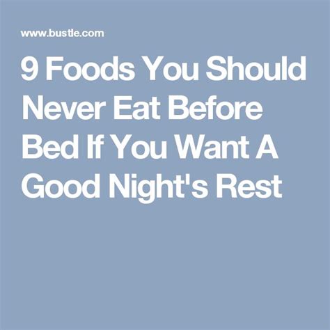 9 Foods You Should Never Eat Before Bed If You Want A Good Nights Rest Eating Before Bed