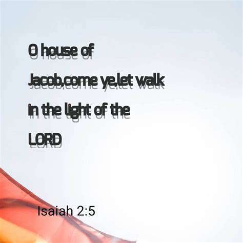 O House Of Jacobcome Let Us Walk In The Light Of The Lord