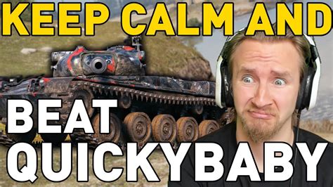 Keep Calm And Beat Quickybaby World Of Tanks Youtube