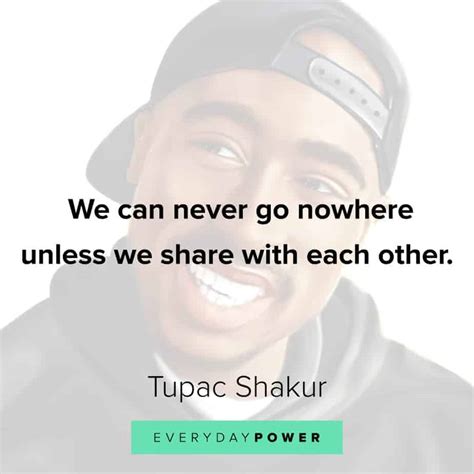 Tupac Quotes On Life Love And Being Real That Will Inspire You