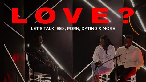 Love Lets Talk Sex Porn Dating And More W Pastors David