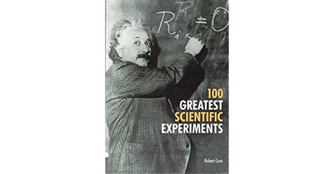 100 Greatest Scientific Experiments By Robert Cave