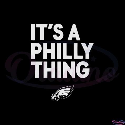 Its A Philly Thing Philadelphia Eagles Svg Graphic Designs Files