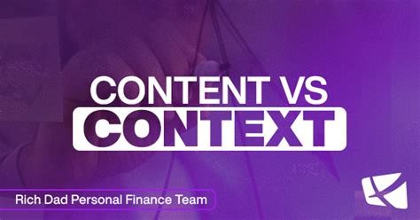 Mastering The Difference Between Content And Context A Parents Guide