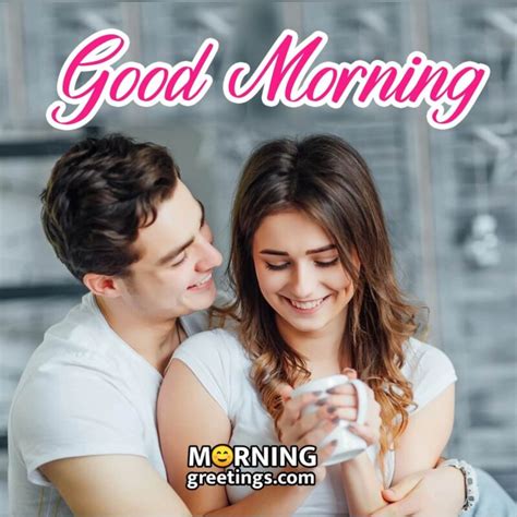 25 Good Morning Romantic Couple Images Morning Greetings Morning