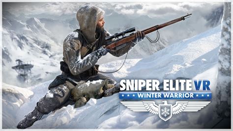 Sniper Elite VR: Winter Warrior Sends Us Behind Enemy | GameWatcher