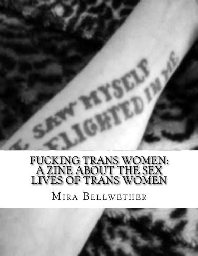 Fucking Trans Women Ftw 9781492128939 Bellwether Mira Books