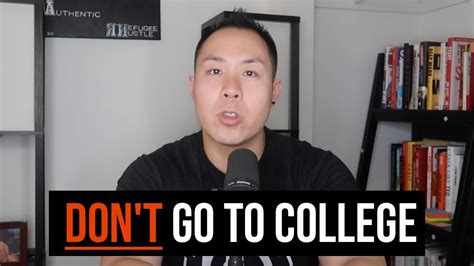 Why You Shouldn T Go To College Youtube