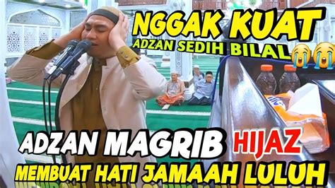 Adzan Magrib Tsedih Di Indonesia Azan Hijaz Paling Merdu Versi Bilal🇲🇨