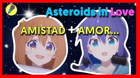 Asteroids In Love Impresiones Youtube