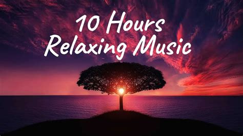 10 Hours Relaxing Music Meditation Healing Sleep Music Zen Calm