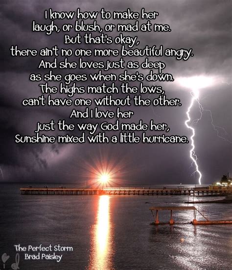 Enjoy reading and share 94 famous quotes about i am the storm with everyone. Quotes about Perfect storm (22 quotes)