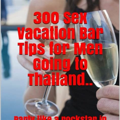 stream episode pdf read 300 sex vacation bar tips for men going to thailand party like a roc