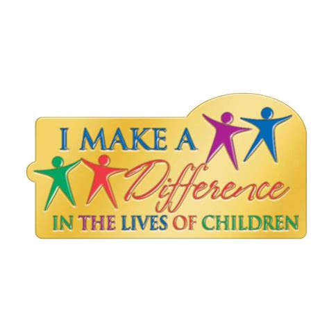 I Make A Difference In The Lives Of Children Lapel Pin With