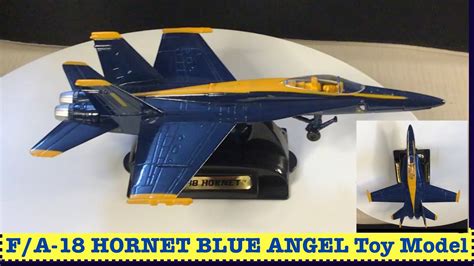 Fa 18 Hornet Blue Angel Toy Model Youtube