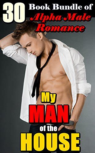 My Man Of The House 30 Book Bundle Of Alpha Male Romance Kindle