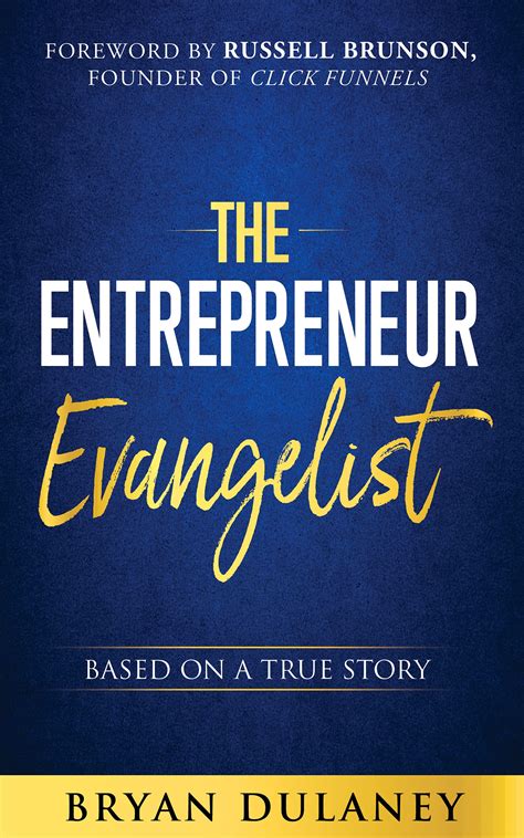 The Entrepreneur Evangelist: Based On A True Story by Bryan Dulaney
