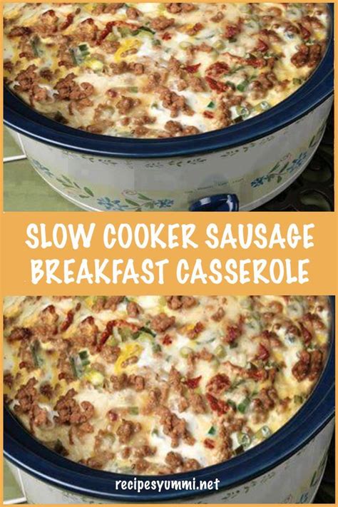 SLOW COOKER SAUSAGE BREAKFAST CASSEROLE With Images Breakfast