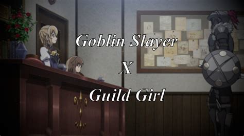 Goblin Slayer X Guild Girl Youtube