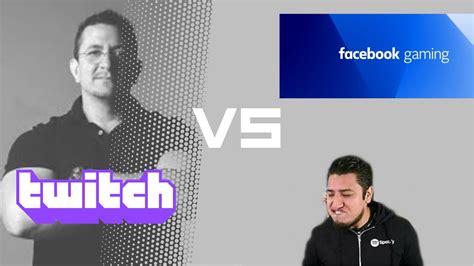 Twitch Vs Facebook Gaming ¿cuál Es Mejor En 2020 Youtube