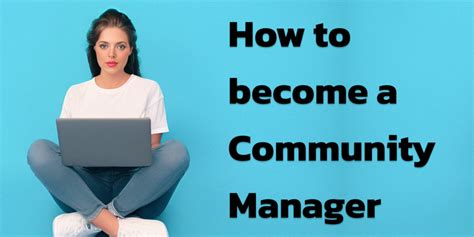How To Become A Community Manager In 2023 5 Easy Steps