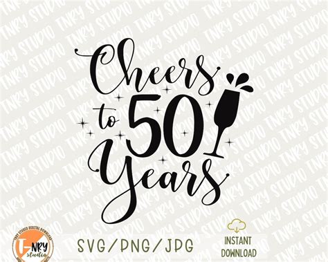 Cheers To 50 Years Svg 50th Birthday Svg Birhtday Svg 50 Svg Fifty