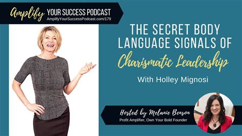 Episode The Secret Body Language Signals Of Charismatic Leadership With Holley Mignosi