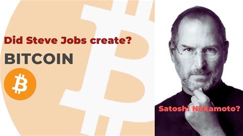 Is Steve Jobs Satoshi Nakamoto? Did he created Bitcoin ₿? Shocking