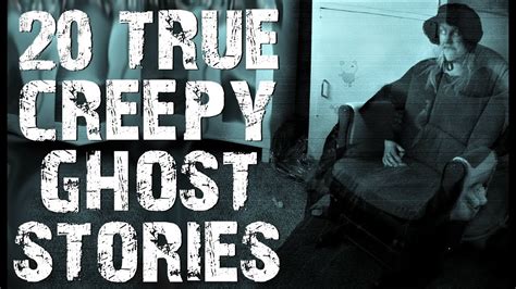 20 True Creepy And Disturbing Paranormal Ghost Stories Scary Stories