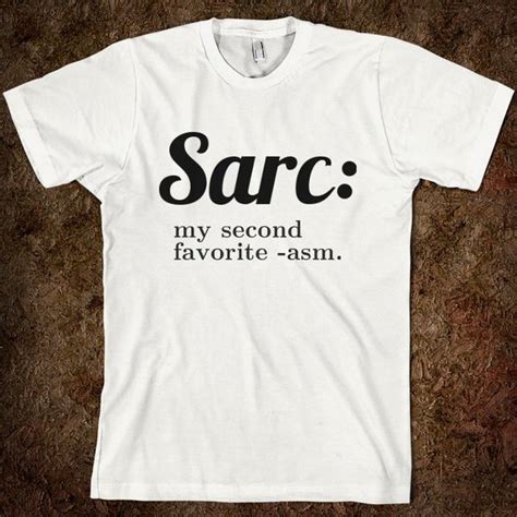 Suggestive Sarcastic Tees Sarcasm T Shirt