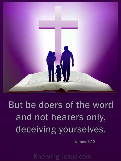 But Prove Yourselves Doers Of The Word Actively And Continually
