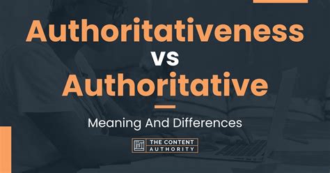 Authoritativeness Vs Authoritative Meaning And Differences