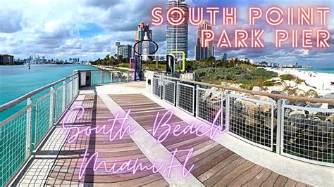 South Pointe Park Pier South Beach Miami Florida Youtube