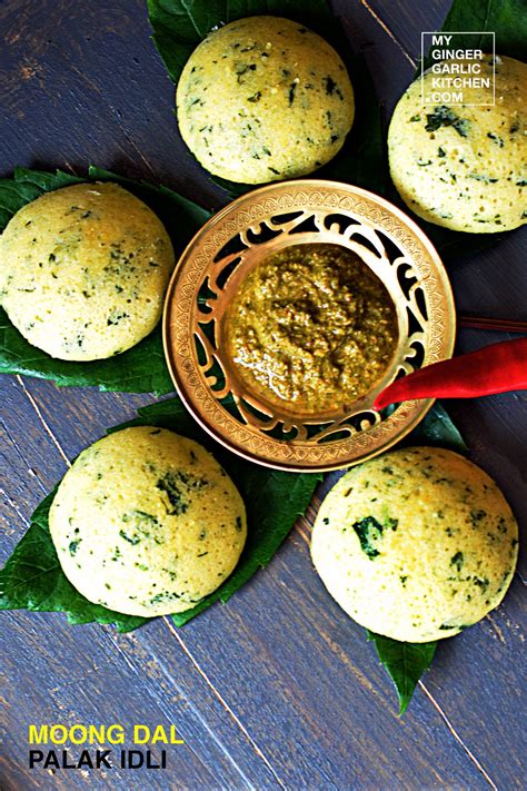Moong Dal Palak Spinach Idli Recipe Instant Spinach Idli My Ginger Garlic Kitchen